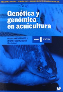 Genética y genómica en acuicultura. Tomo I: Genética
