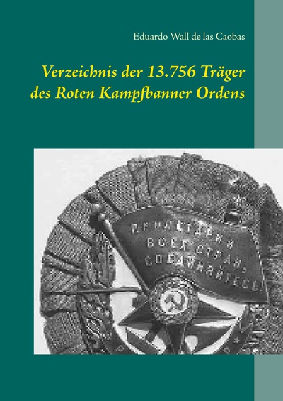 Verzeichnis der 13.756 Träger des Roten Kampfbanner Ordens