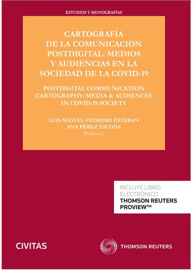Cartografía de la comunicación post digital: medios y audiencias en la Sociedad de la COVID-19  Post digital communication cartography: media & audiences in COVID-19 Society (Papel + e-book)