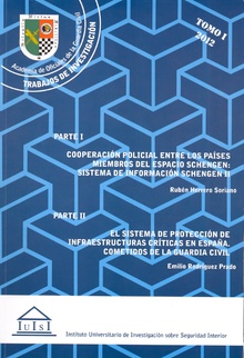Cooperación policial entre los países miembros del espacio Schengen: Sistema de información Schengen II. El sistema de protección de infraestructuras críticas en España. Cometidos de la guardia civil