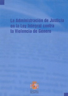 La administración de justicia en la ley integral contra la violencia de género