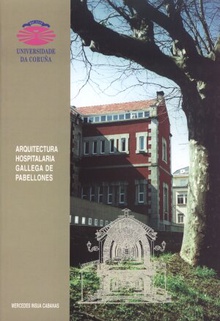 Arquitectura hospitalaria gallega de pabellones