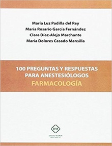 100 PREGUNTAS Y RESPUESTAS PARA ANESTESIOLOGOS FARMACOLOGIA
