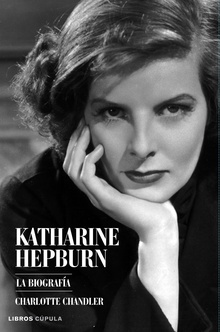 Katharine Hepburn. La biografía