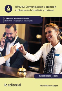 Comunicación y atención al cliente en hostelería y turismo. HOTA0308 - Recepción en alojamientos
