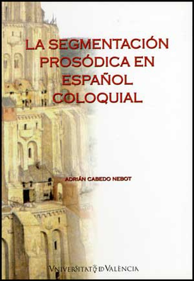 La segmentación prosódica en español coloquial