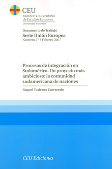 Procesos de integración en Sudamérica. Un proyecto ambicioso: la Comunidad Sudamericana de Naciones