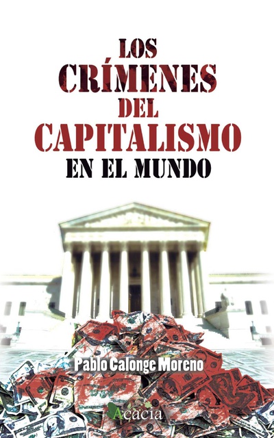 Los crímenes del capitalismo en el mundo