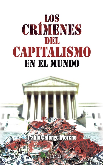 Los crímenes del capitalismo en el mundo