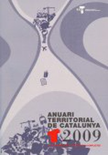 Anuari Territorial de Catalunya 2009 : transformacions, projectes, conflictes