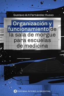Organización y funcionamiento de la sala de morgue para escuelas de medicina