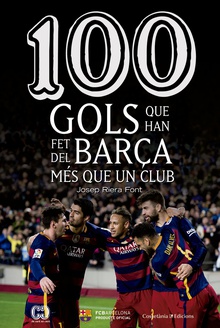 100 gols que han fet del Barça més que un club