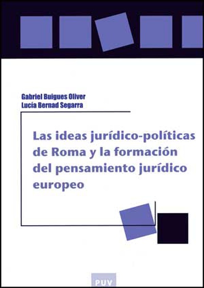 Las ideas jurídico-políticas de Roma y la formación del pensamiento jurídico europeo