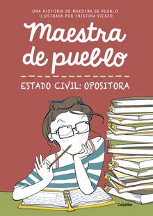 Maestra de pueblo. Estado civil: opositora (edición con estampita)