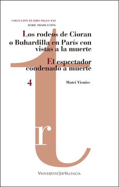 Los rodeos de Cioran o Buhardilla en París con vistas a la muerte/ El espectador condenado a muerte