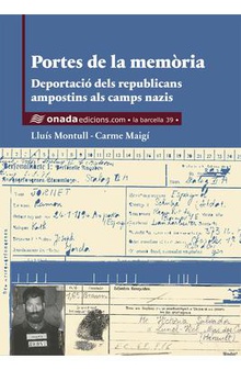 Portes de la memòria. Deportació dels republicans ampostins als camps nazis