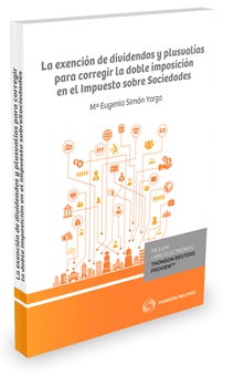 La exención de dividendos y plusvalías para corregir la doble imposición en el impuesto sobre sociedades  (Papel + e-book)