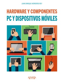 PC y dispositivos móviles. Hardware y componentes