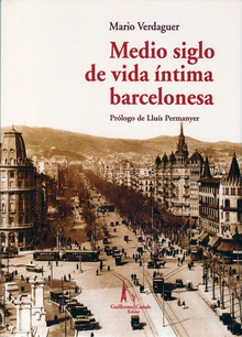 Medio siglo de vida íntima barcelonesa
