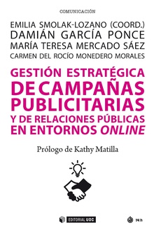 Gestión estratégica de campañas publicitarias y de relaciones públicas en los entornos online