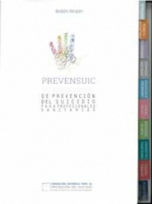 Prevensuic. Guía práctica de prevención del suicidio para profesionales sanitarios