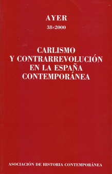 CARLISMO Y CONTRARREVOLUCIÓN EN LA ESPAÑA CONTEMPORÁNEA.