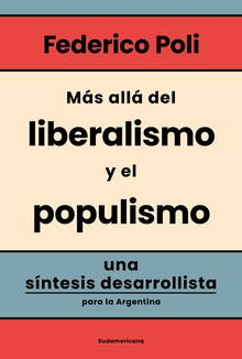 Más allá del liberalismo y el populismo
