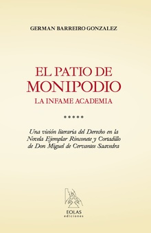 EL PATIO DE MONIPODIO. LA INFAME ACADEMIA