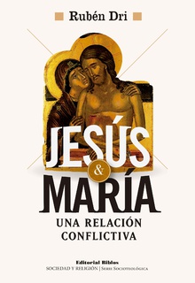 Jesús y María, una relación conflictiva