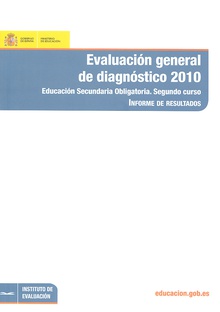 Evaluación general de diagnóstico 2010. Educación Secundaria Obligatoria. Segundo curso. Informe de resultados