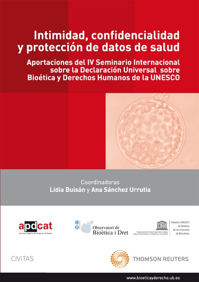 Intimidad, confidencialidad y protección de datos de salud - Aportaciones del IV Seminario Internacional sobre la Declaración Universal sobre Bioética y Derechos Humanos de la UNESCO