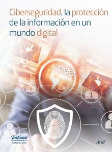 Ciberseguridad, la protección de la información en un mundo digital