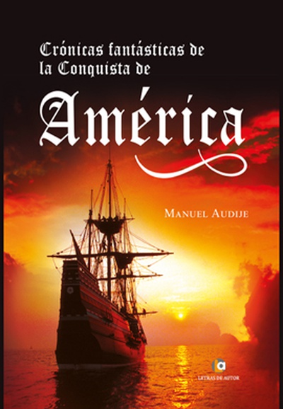 Crónicas fantásticas de la Conquista de América