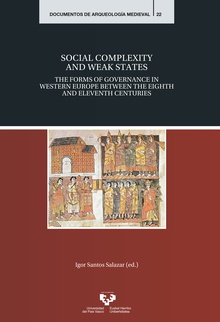 Social complexity and weak states. The forms of governance in Western Europe between the eighth and eleventh centuries