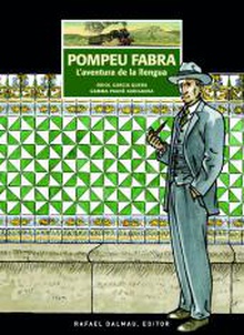 Pompeu Fabra: l'aventura de la llengua