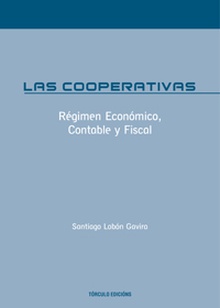 Las cooperativas. régimen económico, contable y fiscal