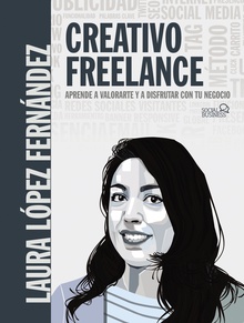 Creativo Freelance. Aprende a valorarte y a disfrutar con tu negocio