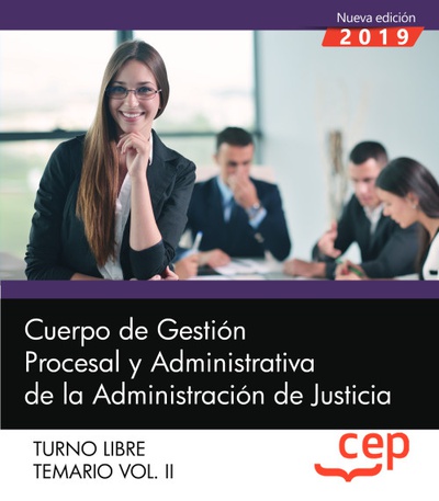 Cuerpo de Gestión Procesal y Administrativa de la Administración de Justicia. Turno Libre. Temario Vol. II.