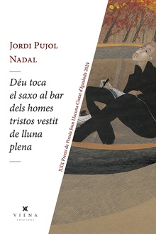 Déu toca el saxo al bar dels homes tristos vestit de lluna plena