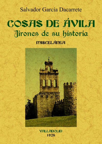 Cosas de Ávila. Jirones de su historia