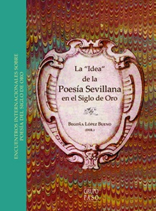 La "Idea" de la Poesía Sevillana en el Siglo de Oro