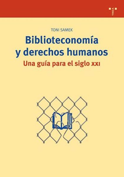 Biblioteconomía y derechos humanos. Una guía para el siglo XXI