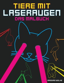 Tiere mit Laseraugen - Das Malbuch