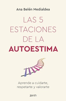 Las 5 estaciones de la autoestima (Edición mexicana)