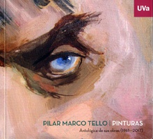 PILAR MARCO TELLO. PINTURAS. Antología de sus obras (1961-2017)
