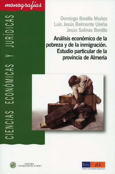 Análisis económico de la pobreza y la inmigración. Estudio particular de la provincia de Almería