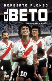 El Beto. Mi autobiografía