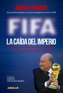 FIFA. La caída del imperio