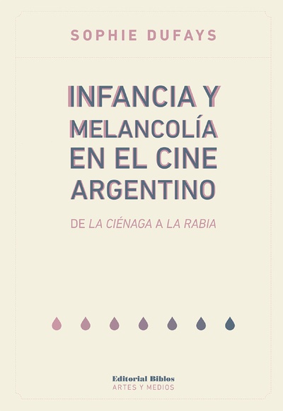Infancia y melancolía en el cine argentino