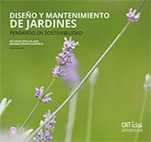 Diseño y mantenimiento de jardines. Pensando en sostenibilidad